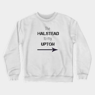 *NEW* Halstead to my Upton Crewneck Sweatshirt